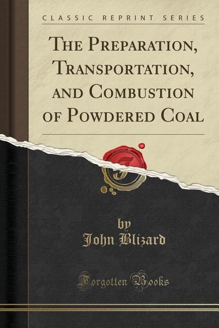 Front cover_The Preparation, Transportation, and Combustion of Powdered Coal (Classic Reprint)