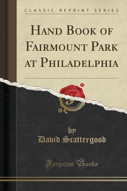 Front cover_Hand Book of Fairmount Park at Philadelphia (Classic Reprint)
