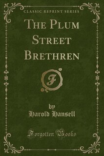 Front cover_The Plum Street Brethren (Classic Reprint)