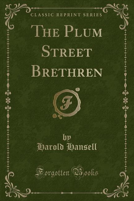 Front cover_The Plum Street Brethren (Classic Reprint)