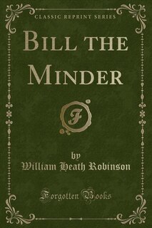 Front cover_Bill the Minder (Classic Reprint)