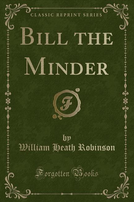 Front cover_Bill the Minder (Classic Reprint)