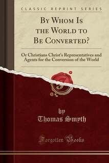 Couverture_By Whom Is the World to Be Converted?
