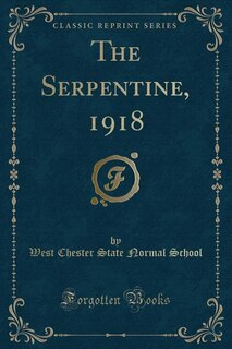 Front cover_The Serpentine, 1918 (Classic Reprint)
