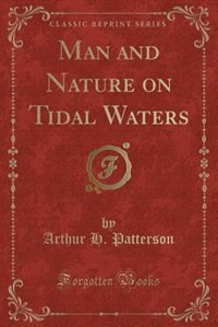Couverture_Man and Nature on Tidal Waters (Classic Reprint)