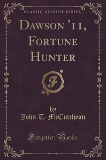 Front cover_Dawson '11, Fortune Hunter (Classic Reprint)