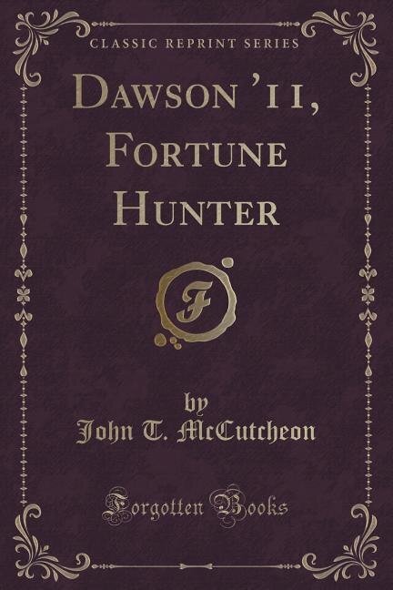 Front cover_Dawson '11, Fortune Hunter (Classic Reprint)