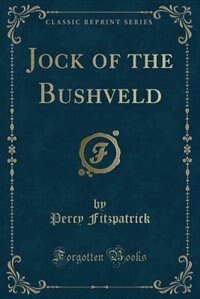 Couverture_Jock of the Bushveld (Classic Reprint)