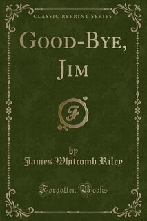 Front cover_Good-Bye, Jim (Classic Reprint)