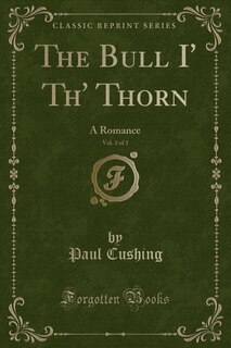 Front cover_The Bull I' Th' Thorn, Vol. 3 of 3
