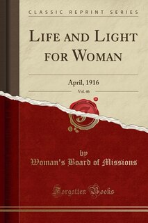 Front cover_Life and Light for Woman, Vol. 46