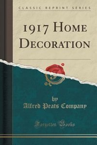 Couverture_1917 Home Decoration (Classic Reprint)