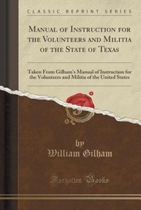 Front cover_Manual of Instruction for the Volunteers and Militia of the State of Texas
