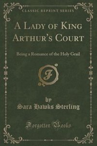 Front cover_A Lady of King Arthur's Court