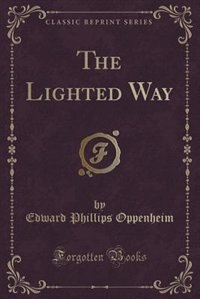 Front cover_The Lighted Way (Classic Reprint)