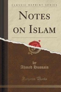 Notes on Islam (Classic Reprint)