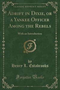 Front cover_Adrift in Dixie, or a Yankee Officer Among the Rebels