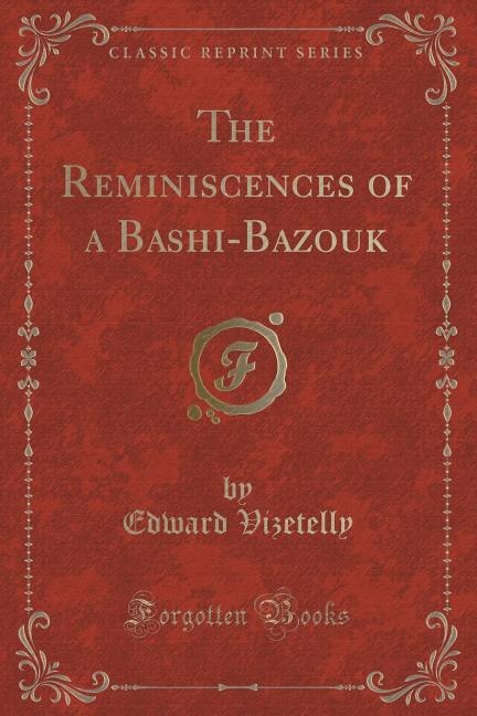 Front cover_The Reminiscences of a Bashi-Bazouk (Classic Reprint)