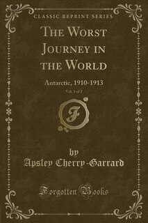 Couverture_The Worst Journey in the World, Vol. 1 of 2