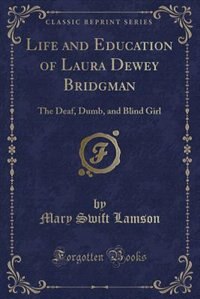 Front cover_Life and Education of Laura Dewey Bridgman