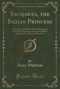 Front cover_Sacajawea, the Indian Princess