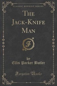 Couverture_The Jack-Knife Man (Classic Reprint)