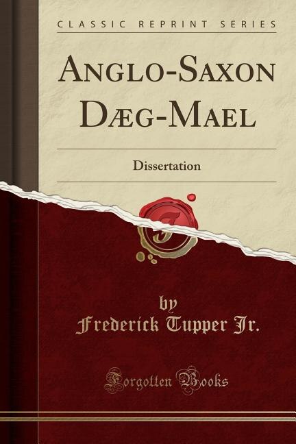 Anglo-Saxon Dæg-Mael: Dissertation (Classic Reprint)