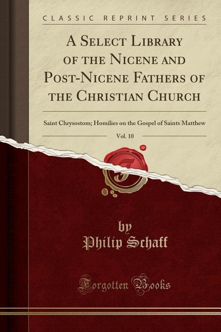 Front cover_A Select Library of the Nicene and Post-Nicene Fathers of the Christian Church, Vol. 10