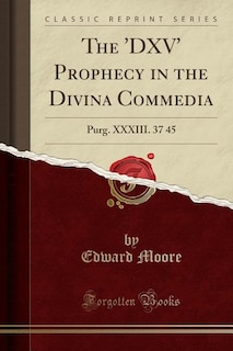 Front cover_The 'DXV' Prophecy in the Divina Commedia