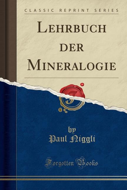 Lehrbuch der Mineralogie (Classic Reprint)