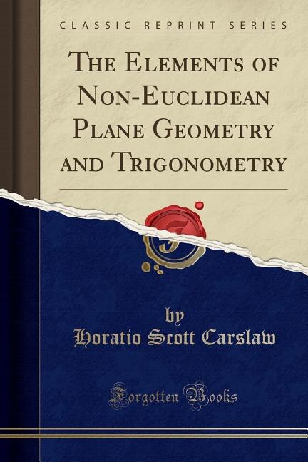 Front cover_The Elements of Non-Euclidean Plane Geometry and Trigonometry (Classic Reprint)