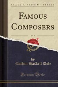Couverture_Famous Composers, Vol. 2 (Classic Reprint)