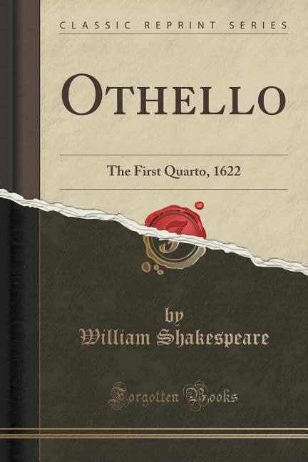 Othello: The First Quarto, 1622 (Classic Reprint)