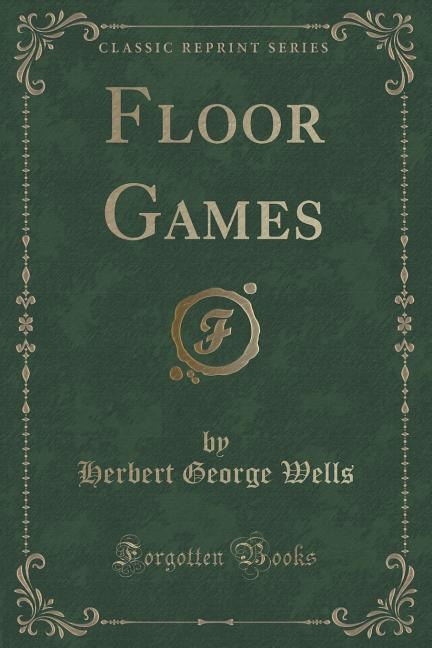 Front cover_Floor Games (Classic Reprint)
