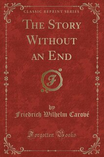 The Story Without an End (Classic Reprint)