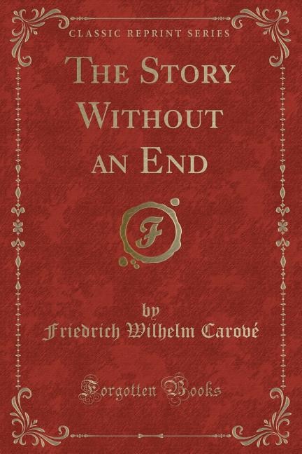 The Story Without an End (Classic Reprint)