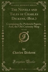 Couverture_The Novels and Tales of Charles Dickens, (Boz.), Vol. 1 of 3