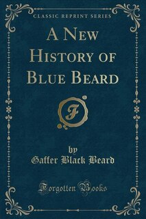 Front cover_A New History of Blue Beard (Classic Reprint)