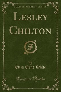 Couverture_Lesley Chilton (Classic Reprint)