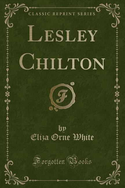 Couverture_Lesley Chilton (Classic Reprint)