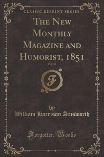 Front cover_The New Monthly Magazine and Humorist, 1851, Vol. 93 (Classic Reprint)