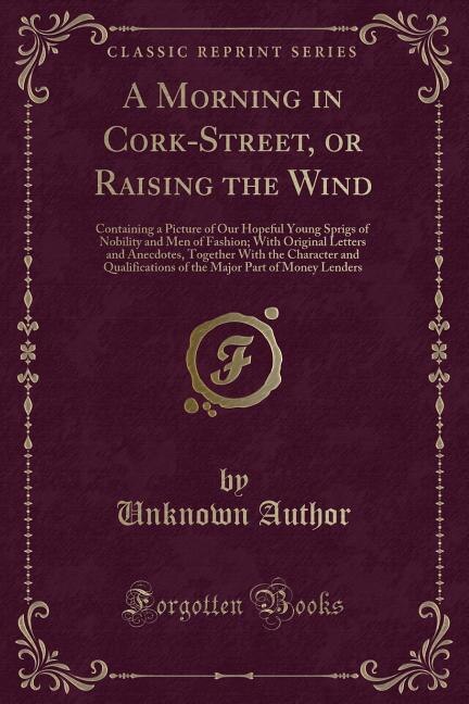 Couverture_A Morning in Cork-Street, or Raising the Wind