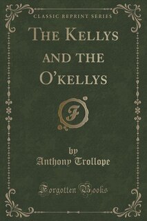 Front cover_The Kellys and the O'kellys (Classic Reprint)