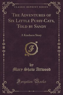 Couverture_The Adventures of Six Little Pussy-Cats, Told by Sandy