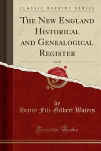 Front cover_The New England Historical and Genealogical Register, Vol. 60 (Classic Reprint)
