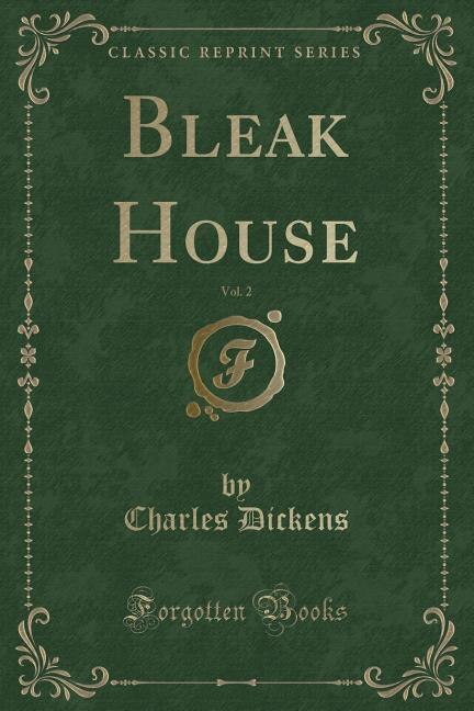 Bleak House, Vol. 2 (Classic Reprint)