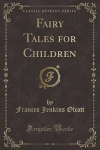 Front cover_Fairy Tales for Children (Classic Reprint)