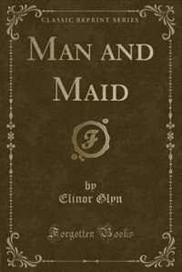 Front cover_Man and Maid (Classic Reprint)