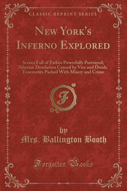 New York's Inferno Explored: Scenes Full of Pathos Powerfully Portrayed; Siberian Desolation Caused by Vice and Drink; Tenements