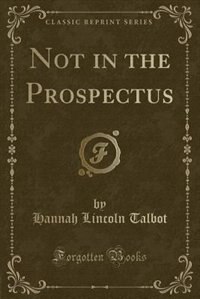 Front cover_Not in the Prospectus (Classic Reprint)